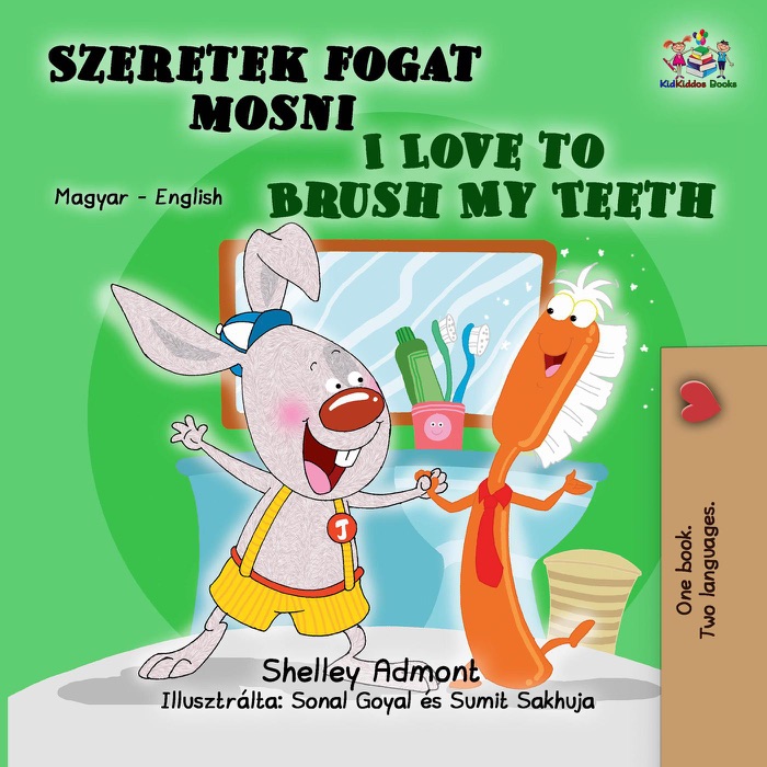 I Love to Brush My Teeth (Hungarian English Bilingual Book)