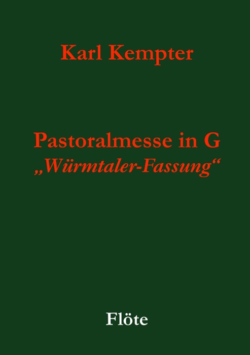 Kempter: Pastoralmesse in G. Flöte