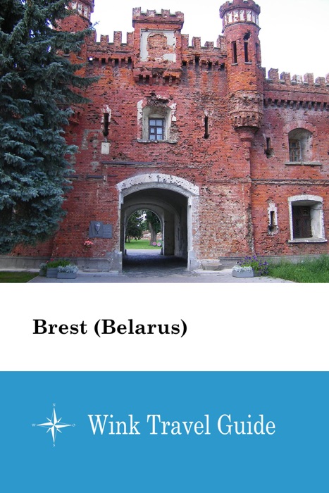 Brest (Belarus) - Wink Travel Guide