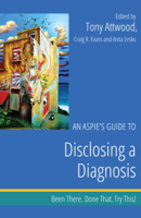 Tony Attwood, Craig Evans & Anita Lesko - An Aspie’s Guide to Disclosing a Diagnosis artwork