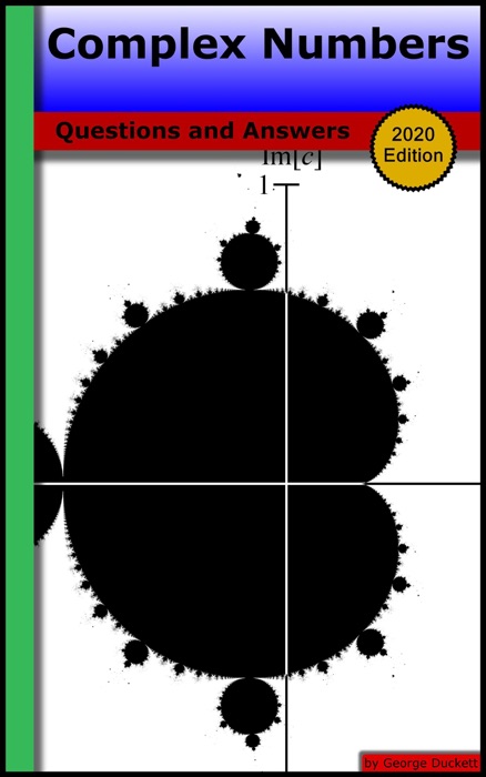 Complex Numbers: Questions and Answers (2020 Edition)