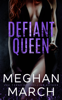 Meghan March - Defiant Queen artwork