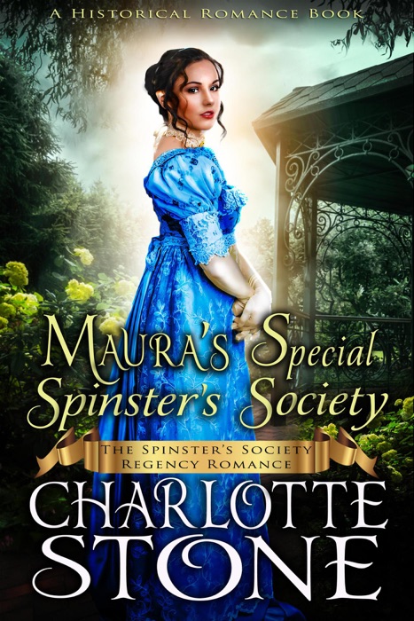 Historical Romance: Maura’s Special Spinster’s Society A Lady's Club Regency Romance