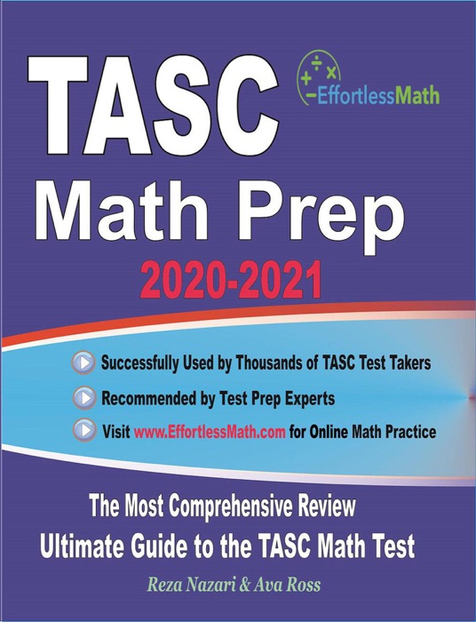 TASC Math Prep 2020-2021: The Most Comprehensive Review and Ultimate Guide to the TASC Math Test