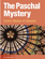 The Paschal Mystery The Paschal Mystery