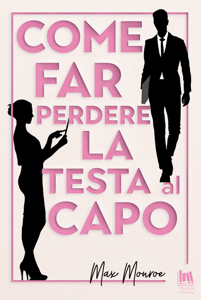 Come far perdere la testa al capo Book Cover