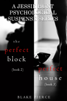 Blake Pierce - Jessie Hunt Psychological Suspense Bundle: The Perfect Block (#2) and The Perfect House (#3) artwork