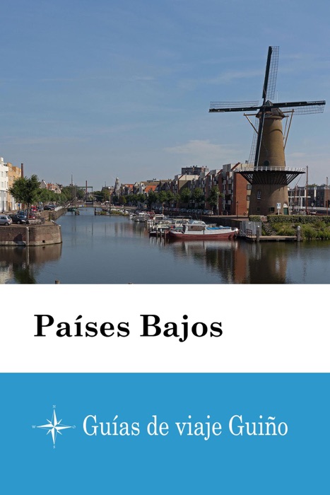 Países Bajos - Guías de viaje Guiño