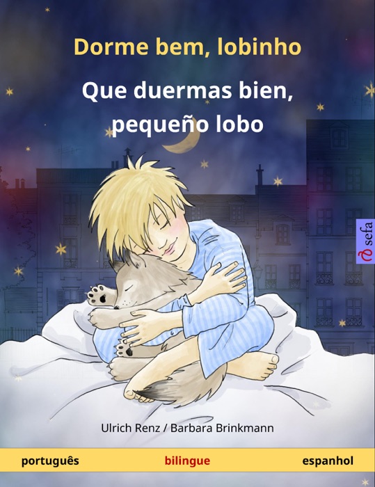 Dorme bem, lobinho – Que duermas bien, pequeño lobo (português – espanhol)