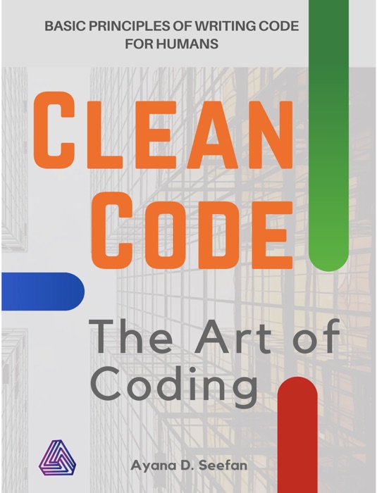 Clean Code: The Art of Coding