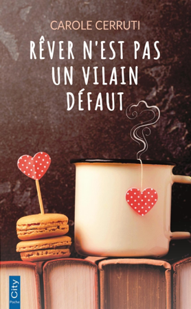 Rêver n'est pas un vilain défaut - Carole Cerruti