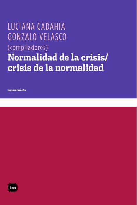 Normalidad de la crisis/crisis de la normalidad