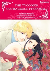 The Tycoon's Outrageous Proposal - Yoshiko Hanatsu & Miranda Lee by  Yoshiko Hanatsu & Miranda Lee PDF Download