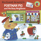 Richard Scarry's Postman Pig and His Busy Neighbors - Richard Scarry