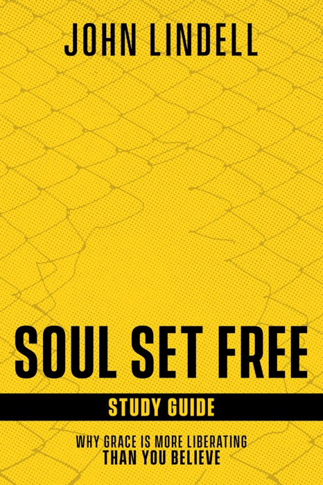 Soul Set Free Study Guide