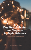 Das Gesicht hinter der Diagnose Multiple Sklerose - Caroline Régnard-Mayer