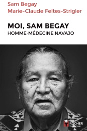 Moi, Sam Begay, homme-médecine navajo