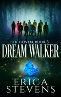Erica Stevens - Dream Walker (The Coven, Book 3) artwork