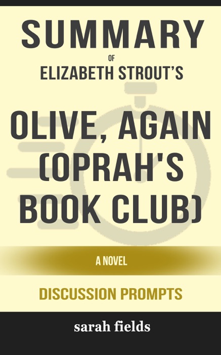 Summary of Olive, Again (Oprah's Book Club): A Novel by Elizabeth Strout (Discussion Prompts)