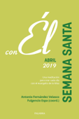 Semana Santa 2019, con Él - Antonio Fernández Velasco