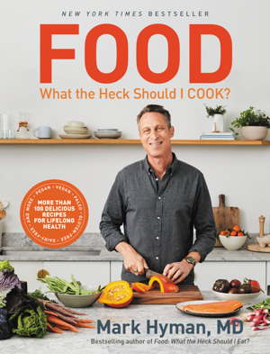 Read & Download Food: What the Heck Should I Cook? Book by Dr. Mark Hyman Online