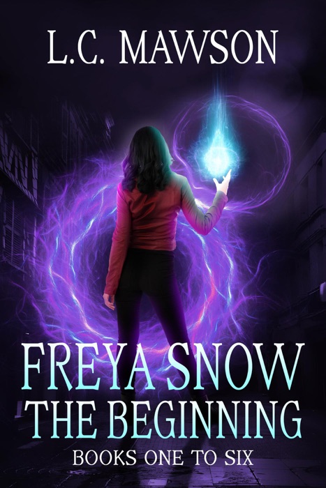 Freya Snow - The Beginning: Books 1-6