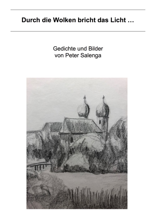 Gedichte und Bilder von Peter Salenga