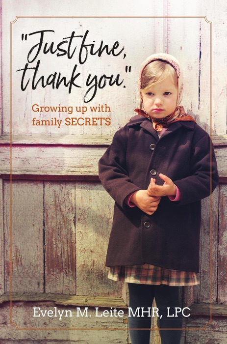 Just Fine Thank You: Growing Up with Family Secrets