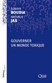 Gouverner un monde toxique - Soraya Boudia & Nathalie Jas