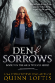 Den of Sorrows, Book 9 of the Grey Wolves Series - Quinn Loftis