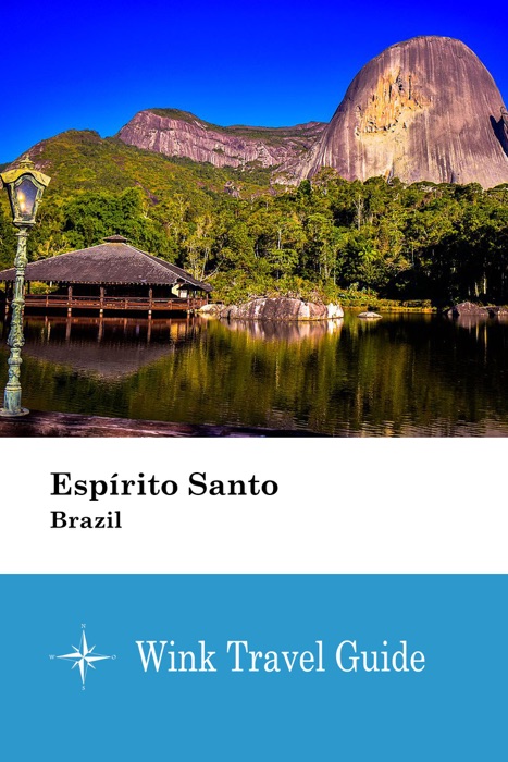 Espírito Santo (Brazil) - Wink Travel Guide