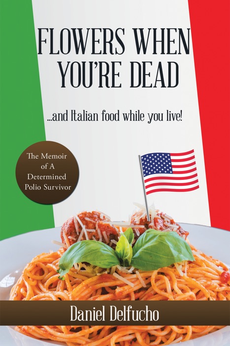 Flowers When You’Re Dead... and Italian Food While You Live!