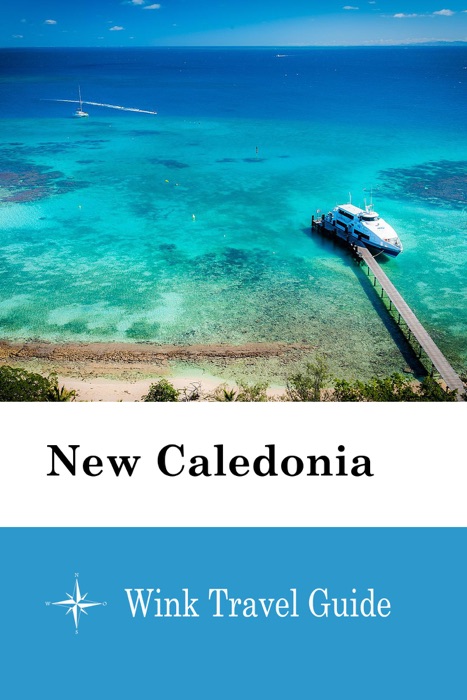 New Caledonia - Wink Travel Guide