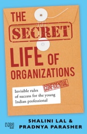 The Secret Life of Organizations