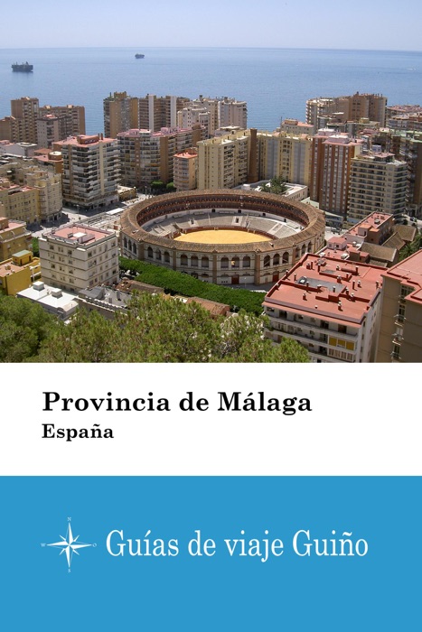 Provincia de Málaga (España) - Guías de viaje Guiño