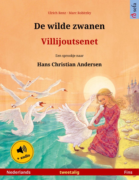 De wilde zwanen – Villijoutsenet (Nederlands – Fins)