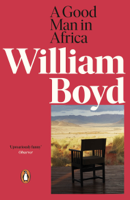 William Boyd - A Good Man in Africa artwork