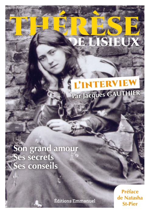 Thérèse de Lisieux, l'interview