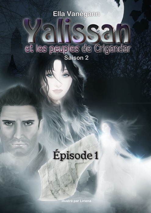 Yalissan et les peuples de Crigandar, Saison 2 : Épisode 1