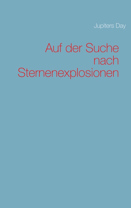 Auf der Suche nach Sternenexplosionen