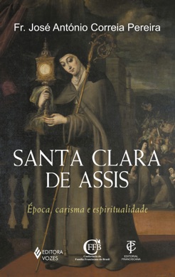 Capa do livro A Vida de Santa Clara de Assis de Santa Clara de Assis