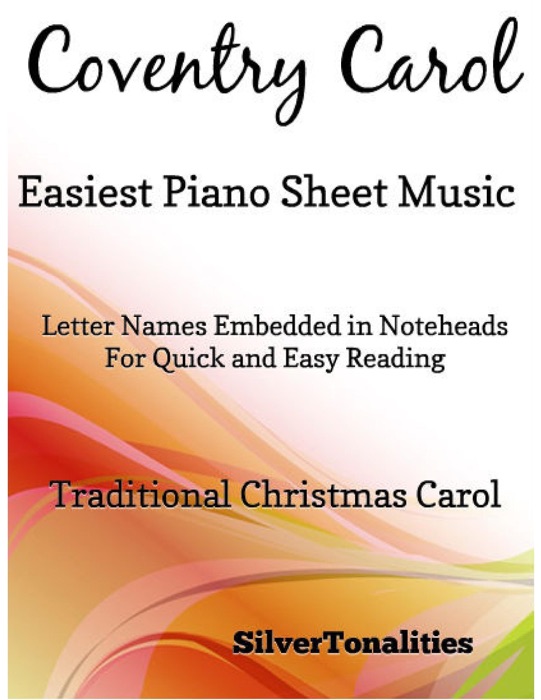 Coventry Carol Easiest Piano Sheet Music – Letter Names Embedded In Noteheads for Quick and Easy Reading Traditional Christmas Carol