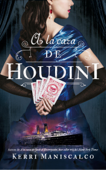 A la caza de Houdini - Kerri Maniscalco