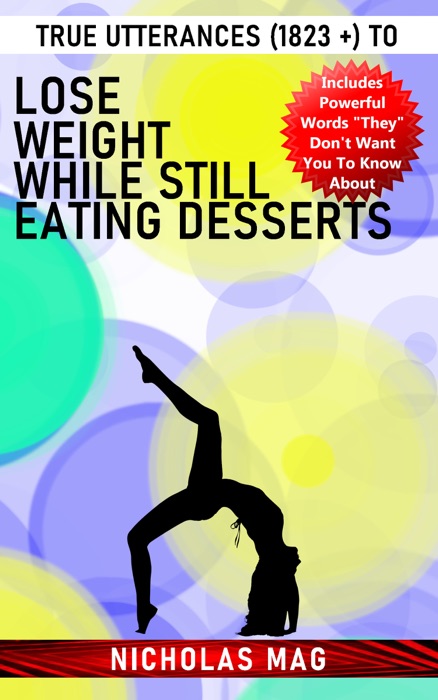 True Utterances (1823 +) to Lose Weight While Still Eating Desserts