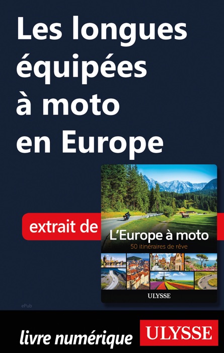 Les longues équipées à moto en Europe