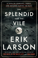 Erik Larson - The Splendid and the Vile artwork