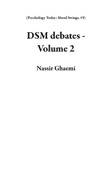 DSM debates - Volume 2 - Nassir Ghaemi
