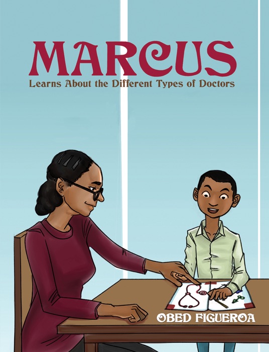 Marcus Learns About the Different Types of Doctors