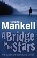 Henning Mankell & Laurie Thompson - A Bridge to the Stars artwork