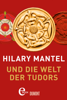 Hilary Mantel und die Welt der Tudors - Hilary Mantel & Anette Grube